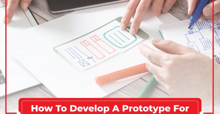 How to Develop a Prototype for Mobile Application?