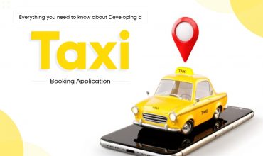 Everything you need to know about Taxi Booking App Development
